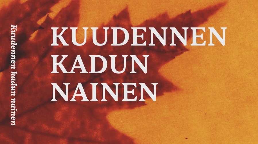 Selja Ahava / KUUDENNEN KADUN&nbsp;NAINEN